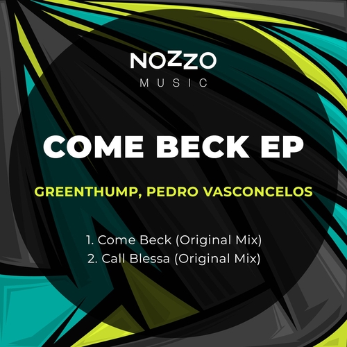 GreenThump, Pedro Vasconcelos & GreenThump - Come Beck [NM035]